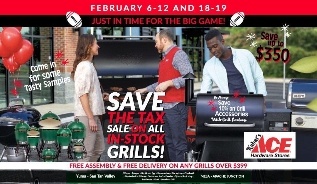 SAVE THE TAX GRILL SALE at all Kabat’s Ace Hardware Stores