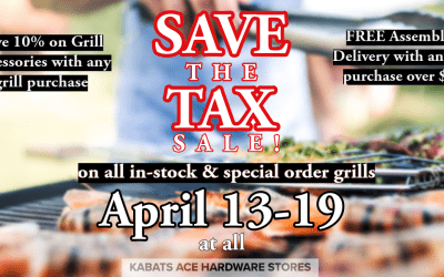 SAVE THE TAX SALE at ALL Kabat’s Ace Hardware Stores